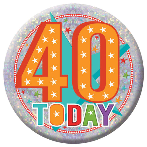 Badge - 40 Today